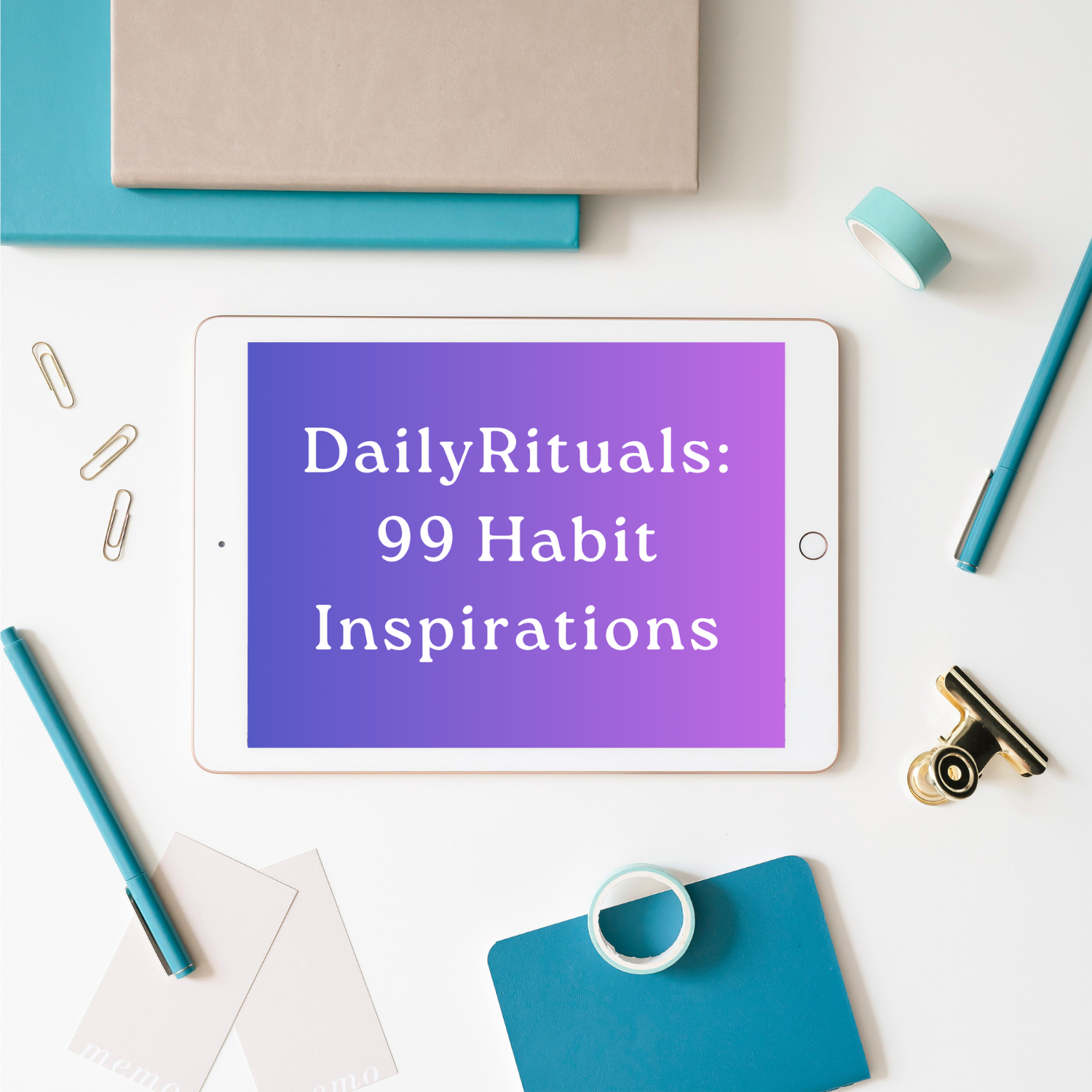 Daily Rituals: 99 Habit Inspirations
