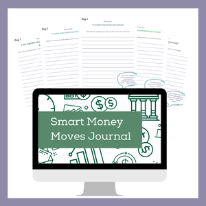 Smart Money Moves Journal - 30 Days of Affirmations and Reflections