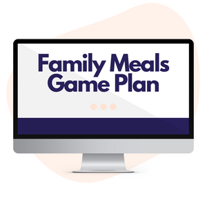 FAMILY MEALS GAME PLAN