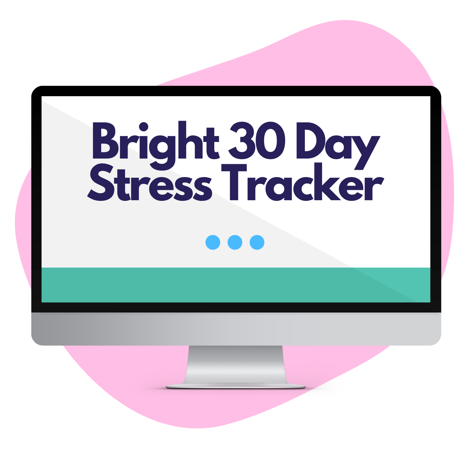 Bright 30 Day Stress Tracker